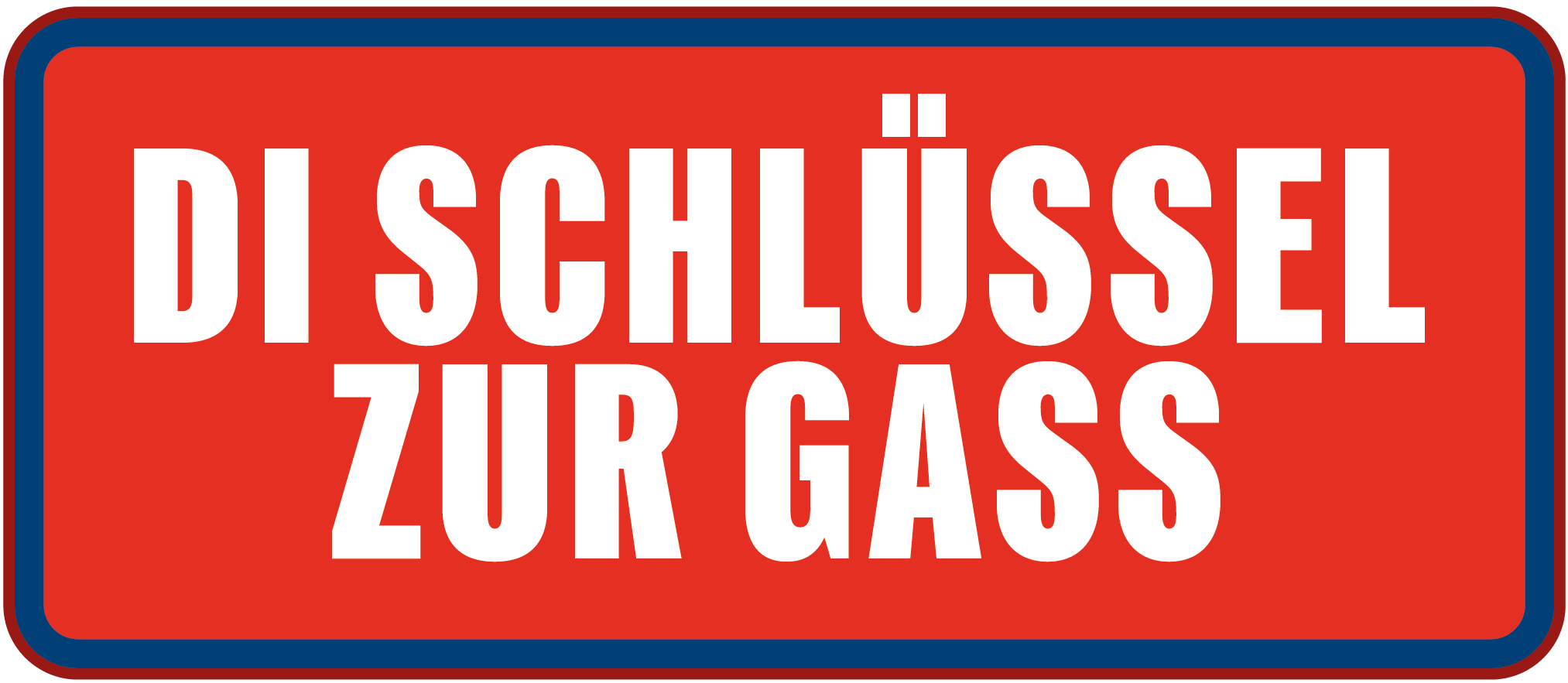 Di Schlüssel zur Gass